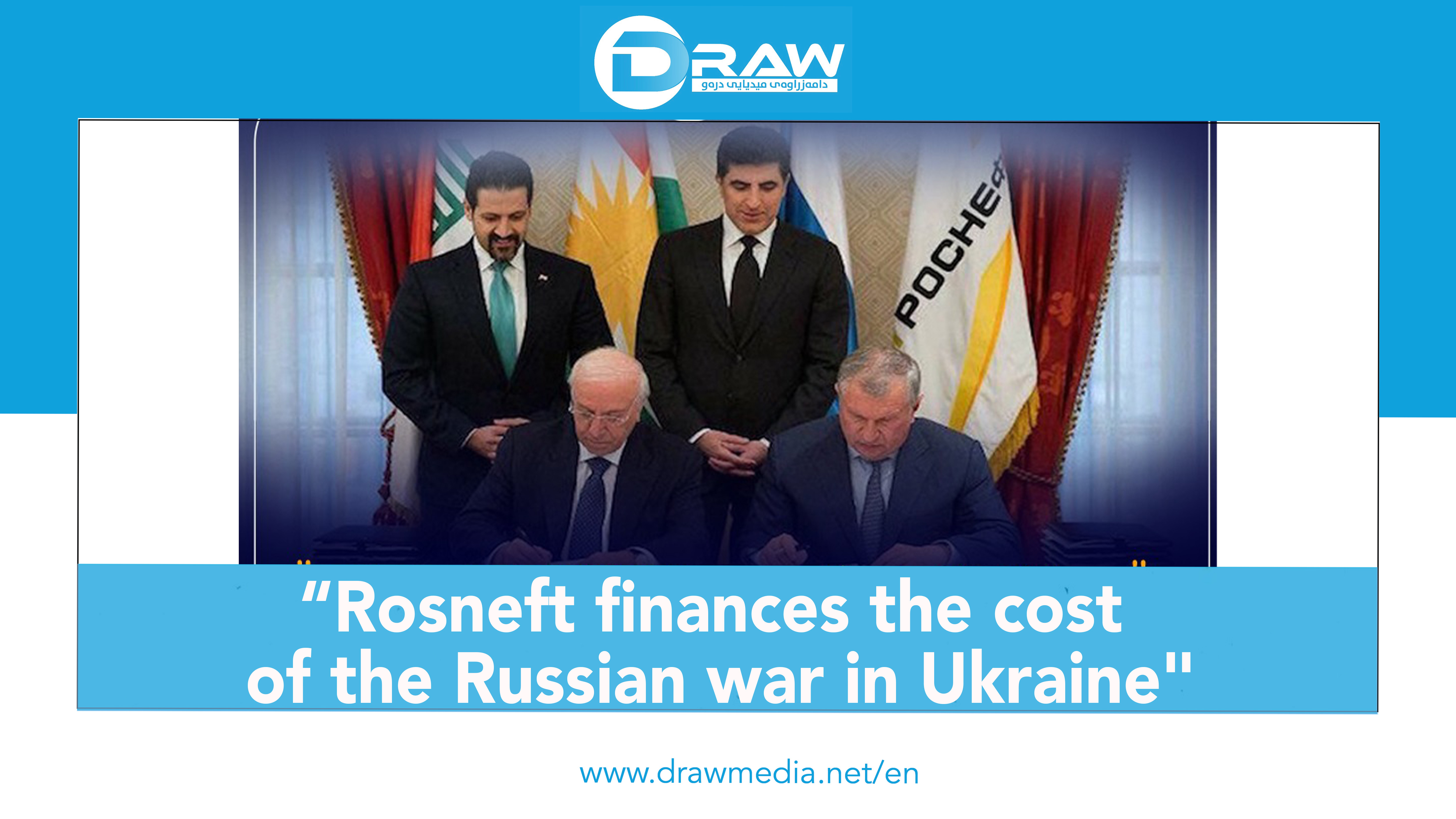 DrawMedia.net / “Rosneft finances the cost of the Russian war in Ukraine"