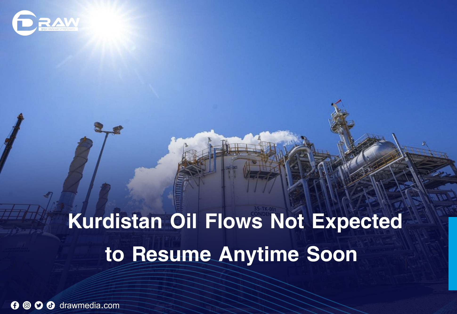 DrawMedia.net / Kurdistan Oil Flows Not Expected to Resume Anytime Soon