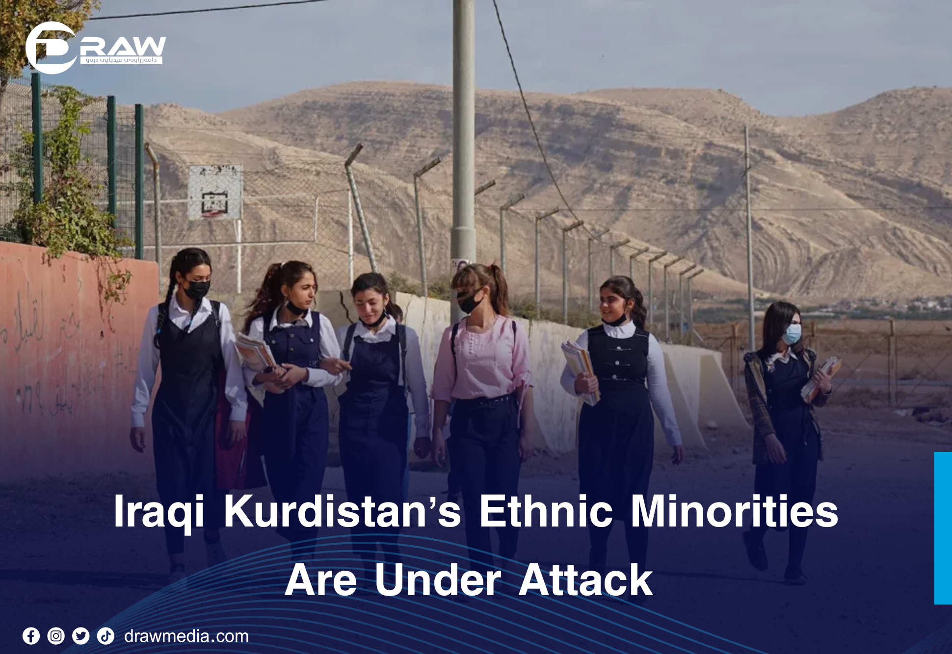 Draw Media- Iraqi Kurdistan’s Ethnic Minorities Are Under Attack