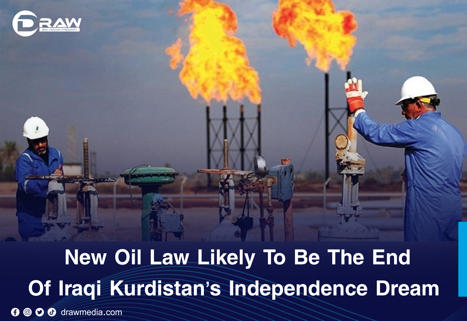 DrawMedia.net / New Oil Law Likely To Be The End Of Iraqi Kurdistan’s Independence Dream