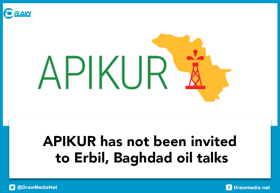 DrawMedia.net / APIKUR has not been invited to Erbil, Baghdad oil talks