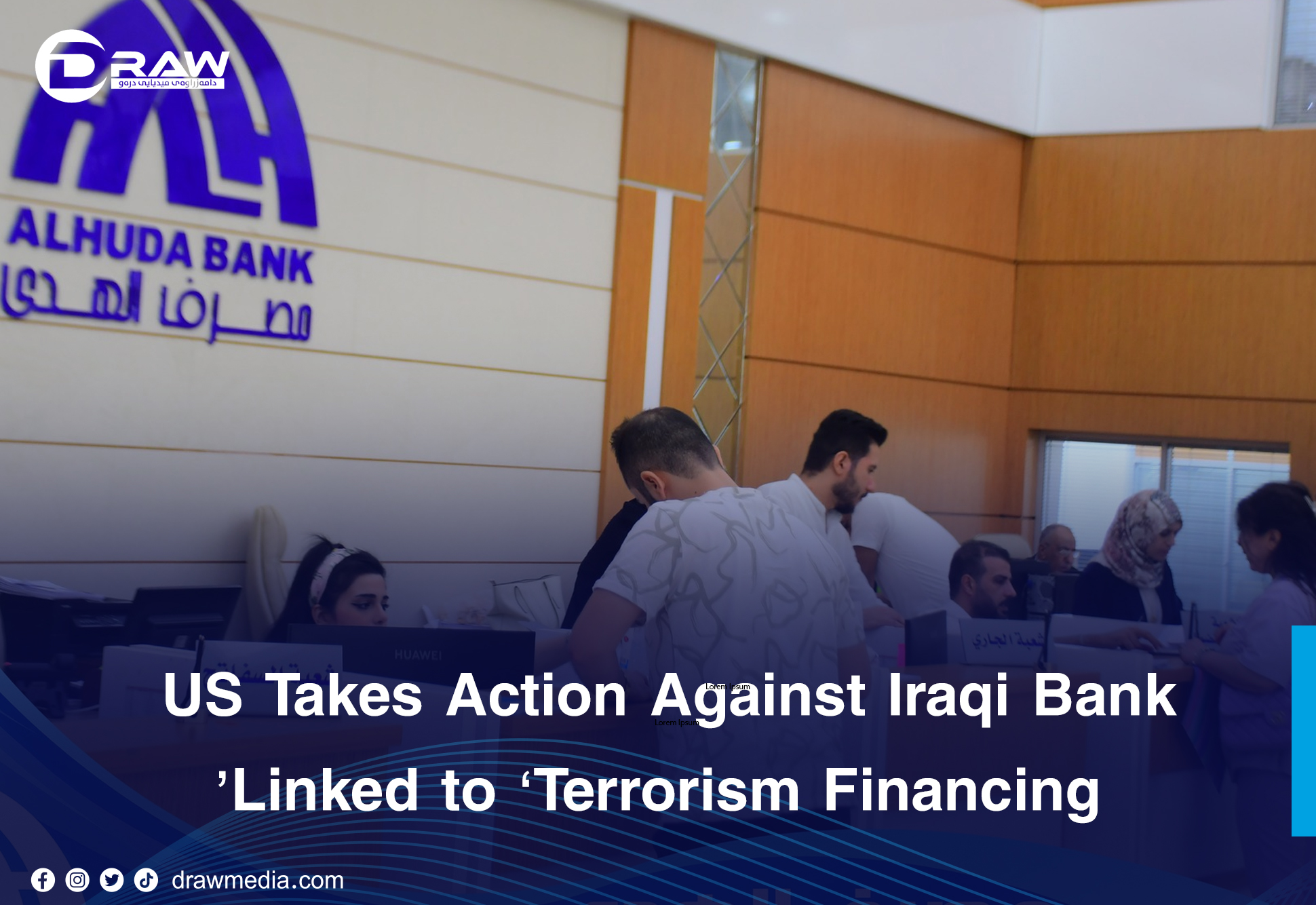 DrawMedia.net / US Takes Action Against Iraqi Bank Linked to ‘Terrorism Financing’