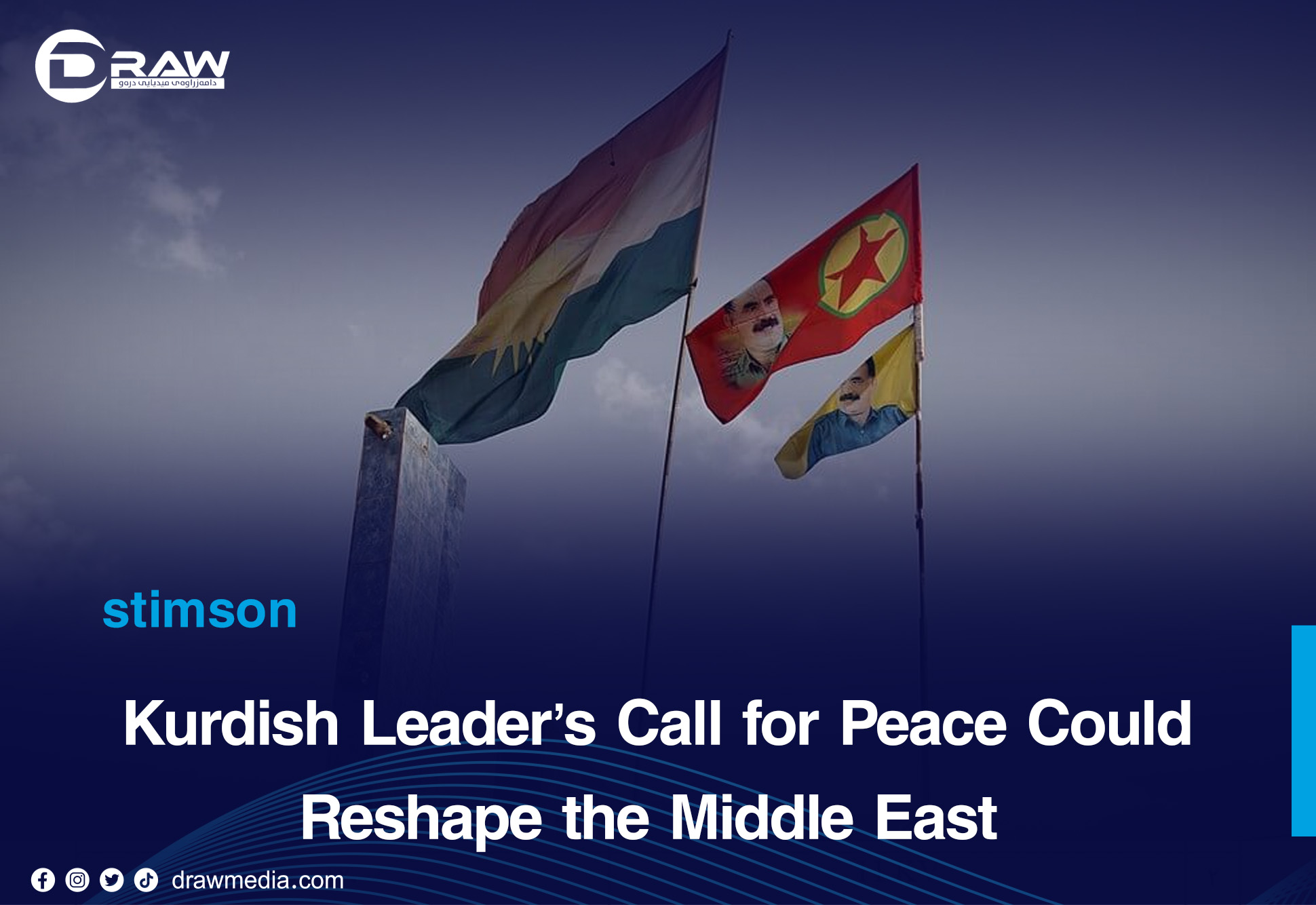 Draw Media- Kurdish Leader’s Call for Peace Could Reshape the Middle East