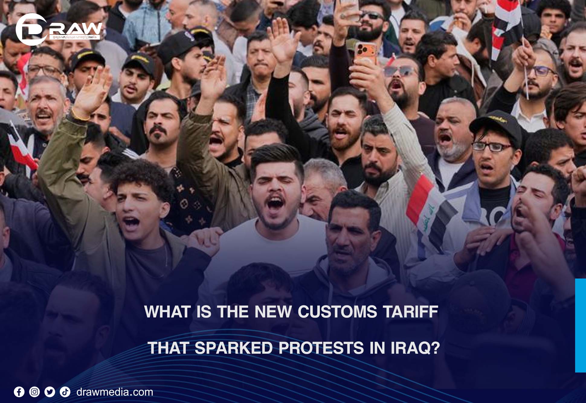 Draw Media- What is the new customs tariff that sparked protests in Iraq?