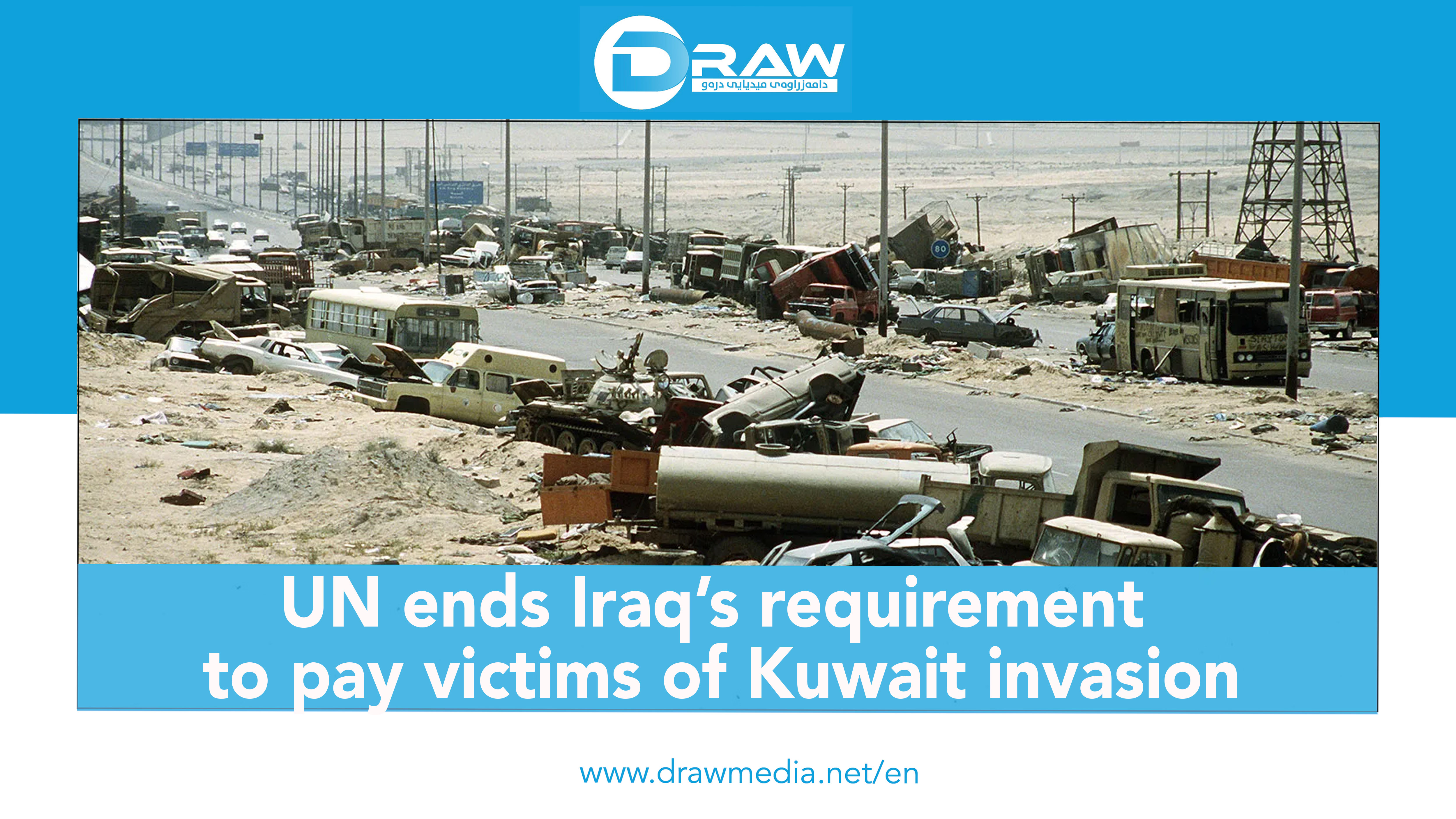 UN ends Iraq's requirement to pay victims of Kuwait invasion