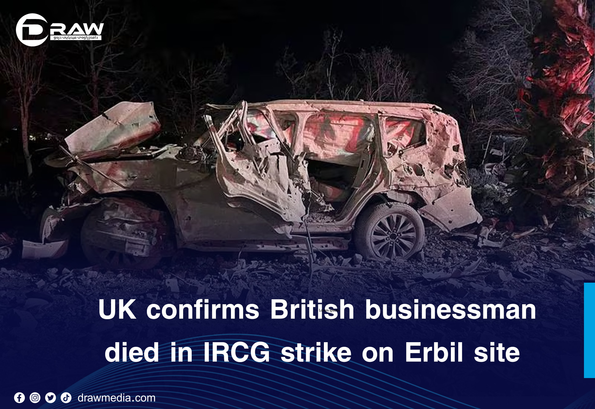 UK confirms British businessman died in IRCG strike on Erbil site