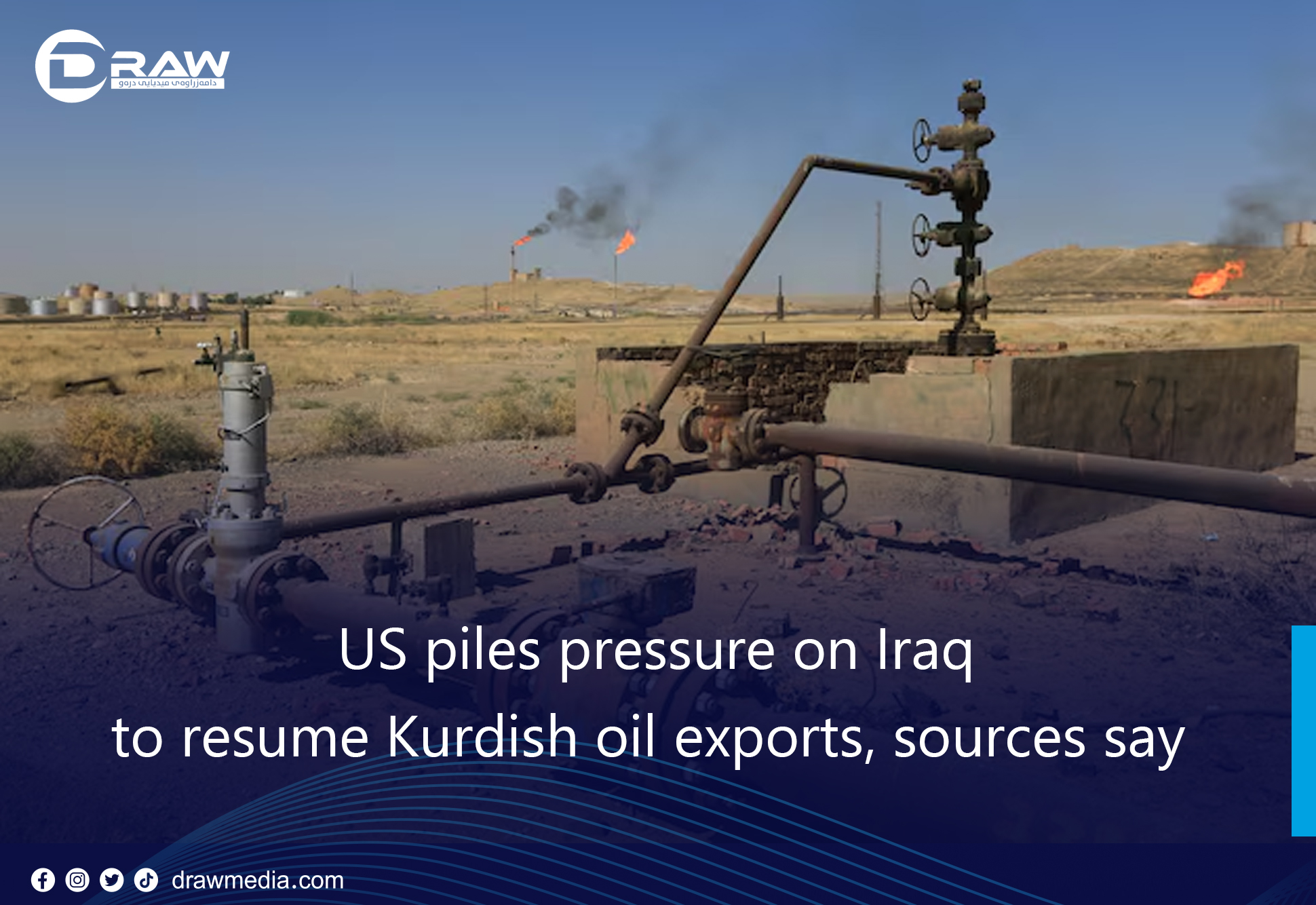 US piles pressure on Iraq to resume Kurdish oil exports, sources say