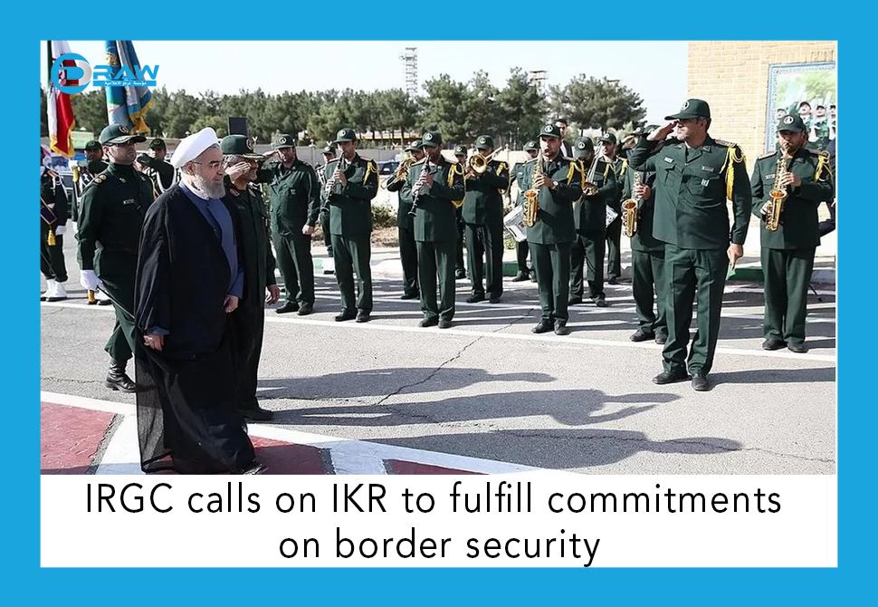 IRGC calls on Iraqi government, IKR to fulfill commitments on border security