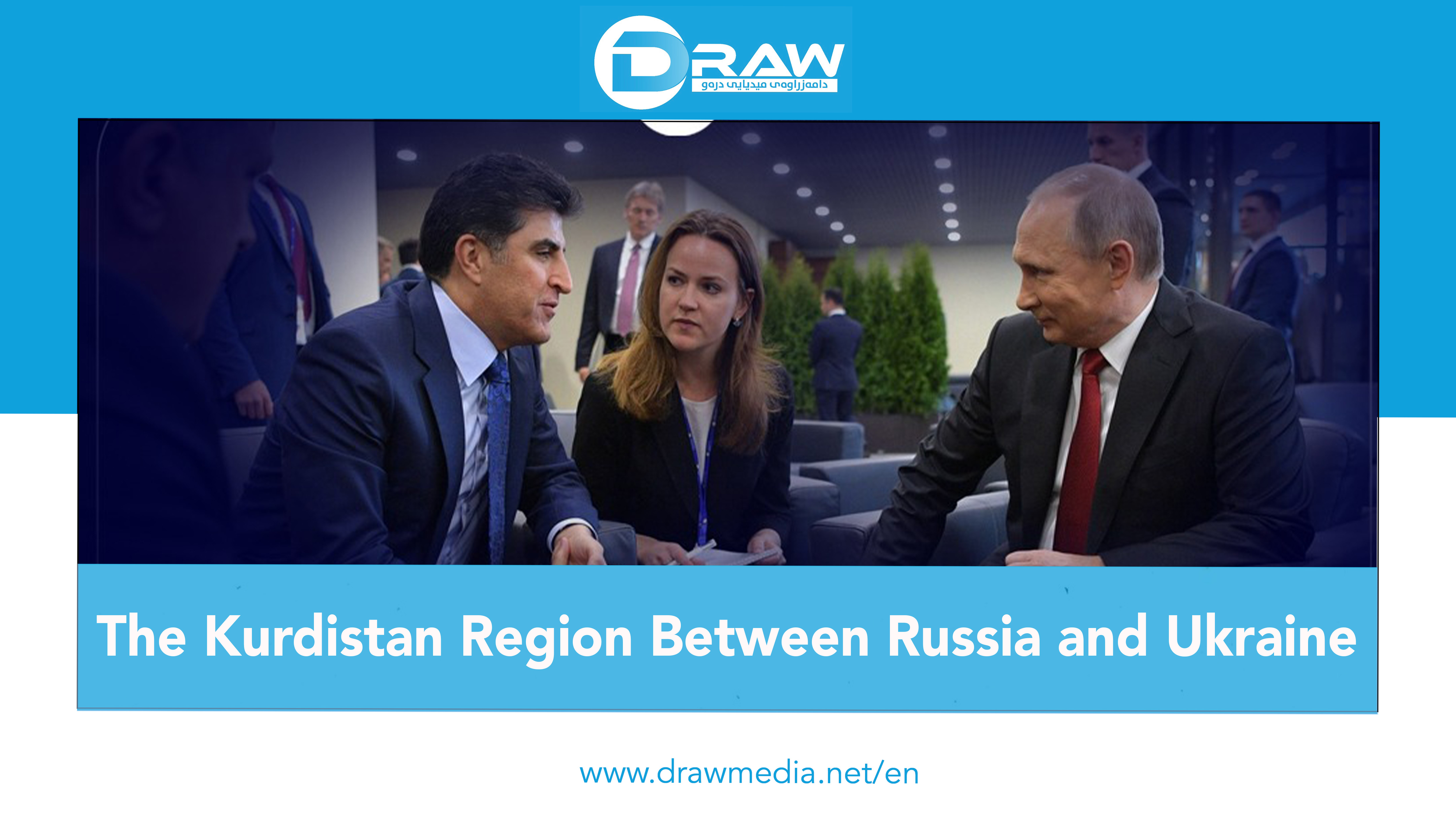 The Kurdistan region between Russia and Ukraine