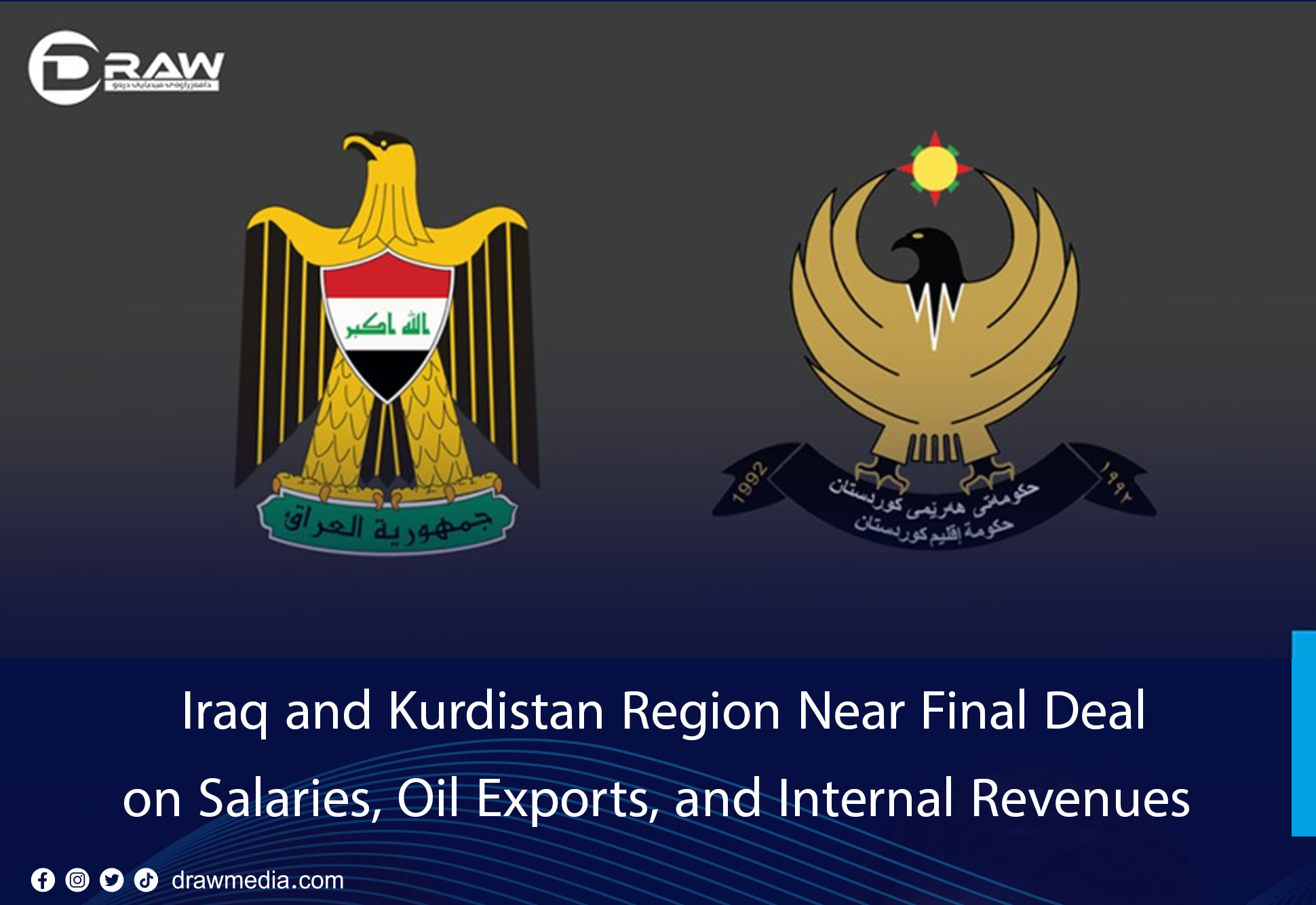 Iraq and Kurdistan Region Near Final Deal on Salaries, Oil Exports, and Internal Revenues