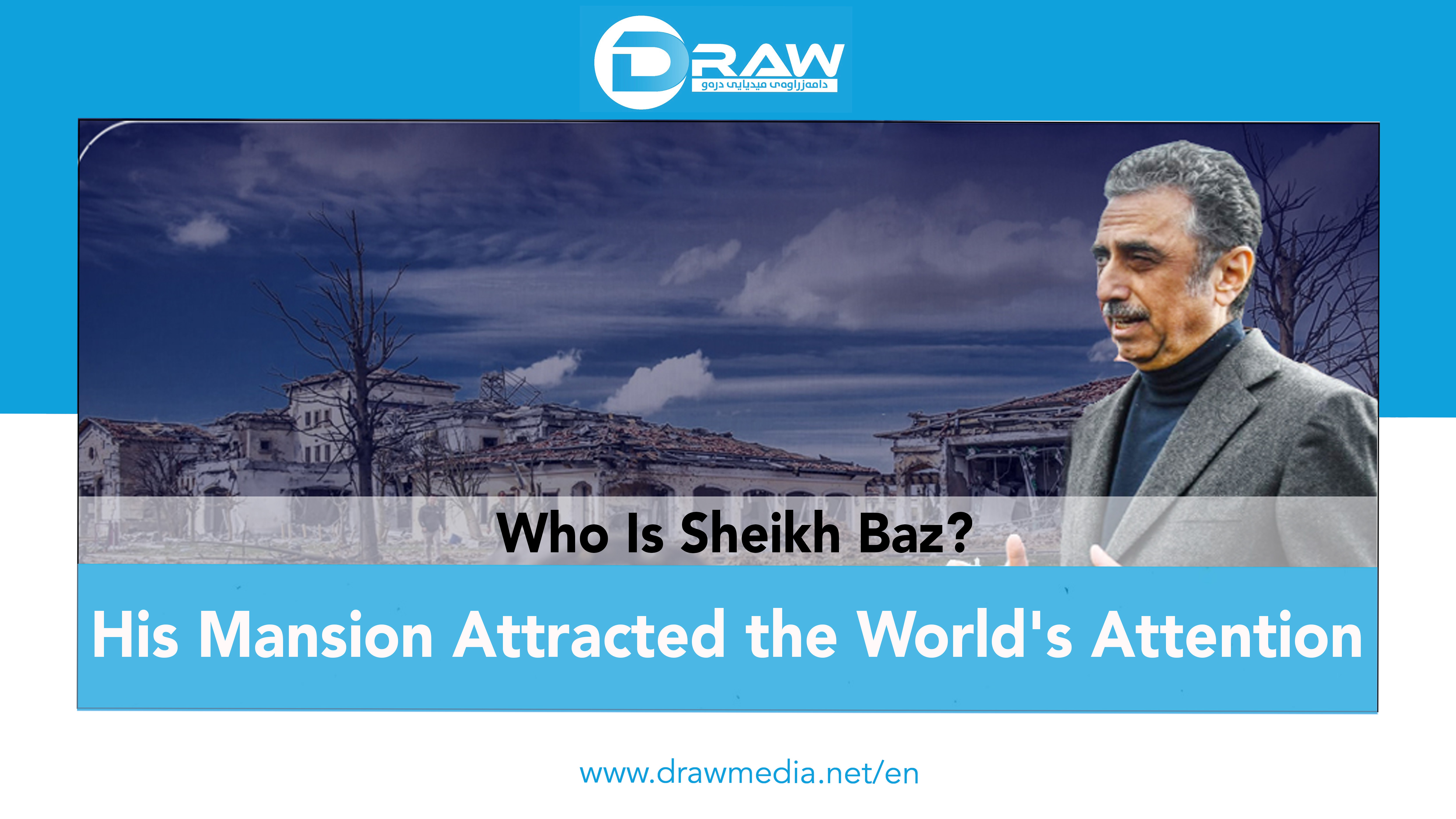  Who Is Sheikh Baz? His Mansion Attracted the World's Attention