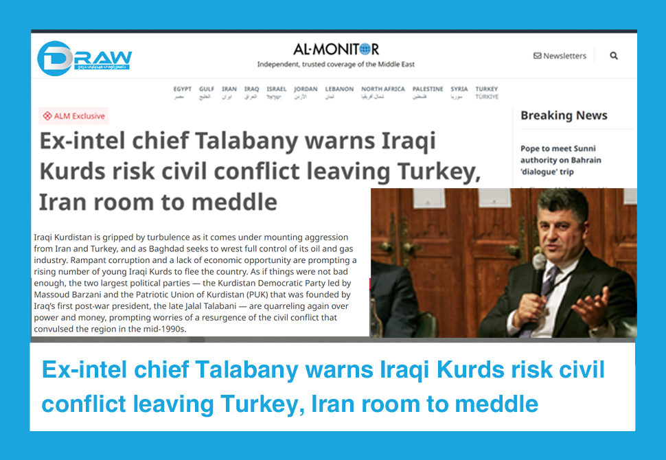 Ex-intel chief Talabany warns Iraqi Kurds risk civil conflict leaving Turkey, Iran room to meddle