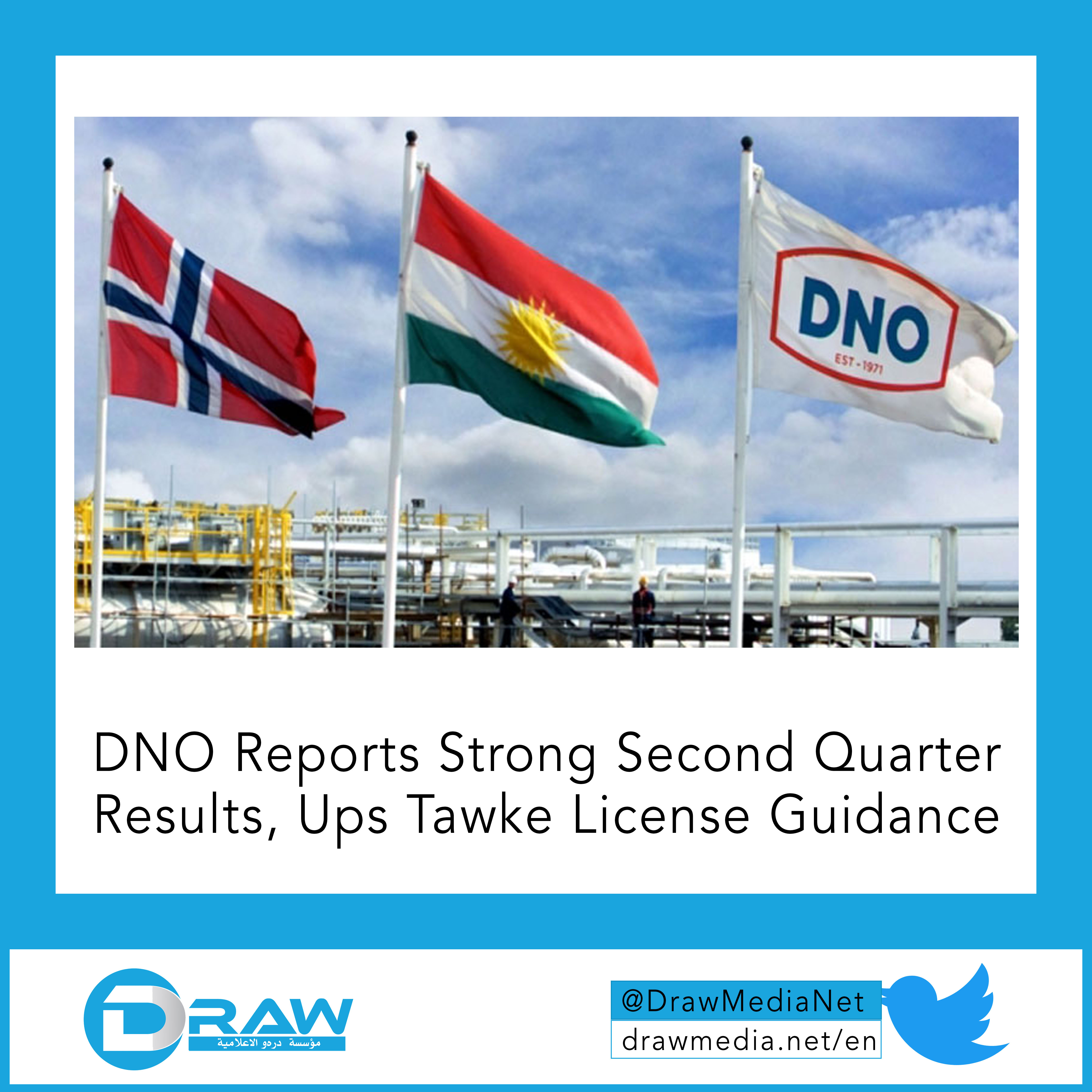 DNO Reports Strong Second Quarter Results, Ups Tawke License Guidance