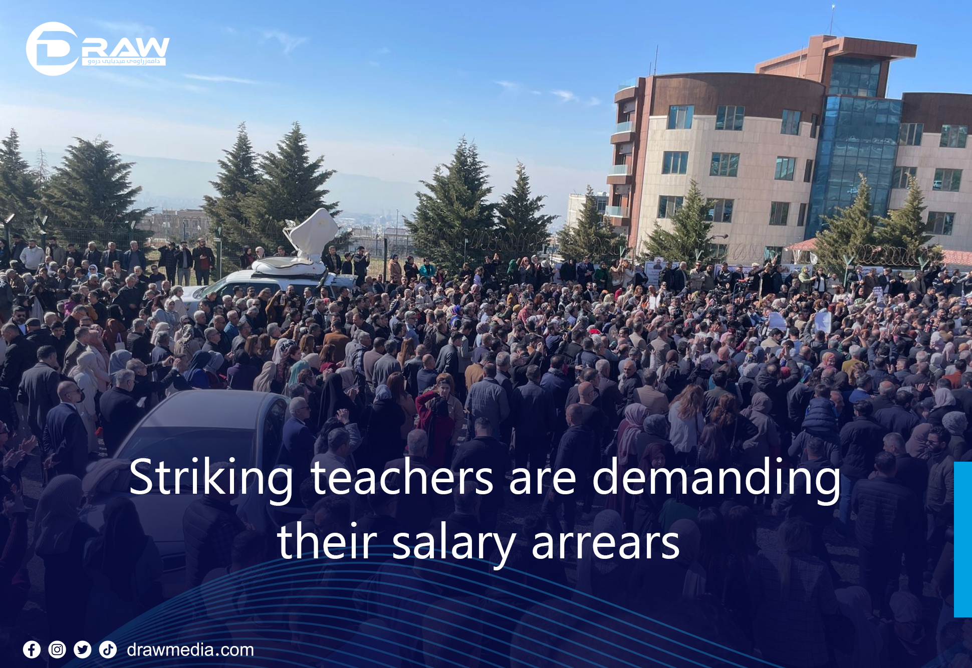Striking teachers are demanding their salary arrears