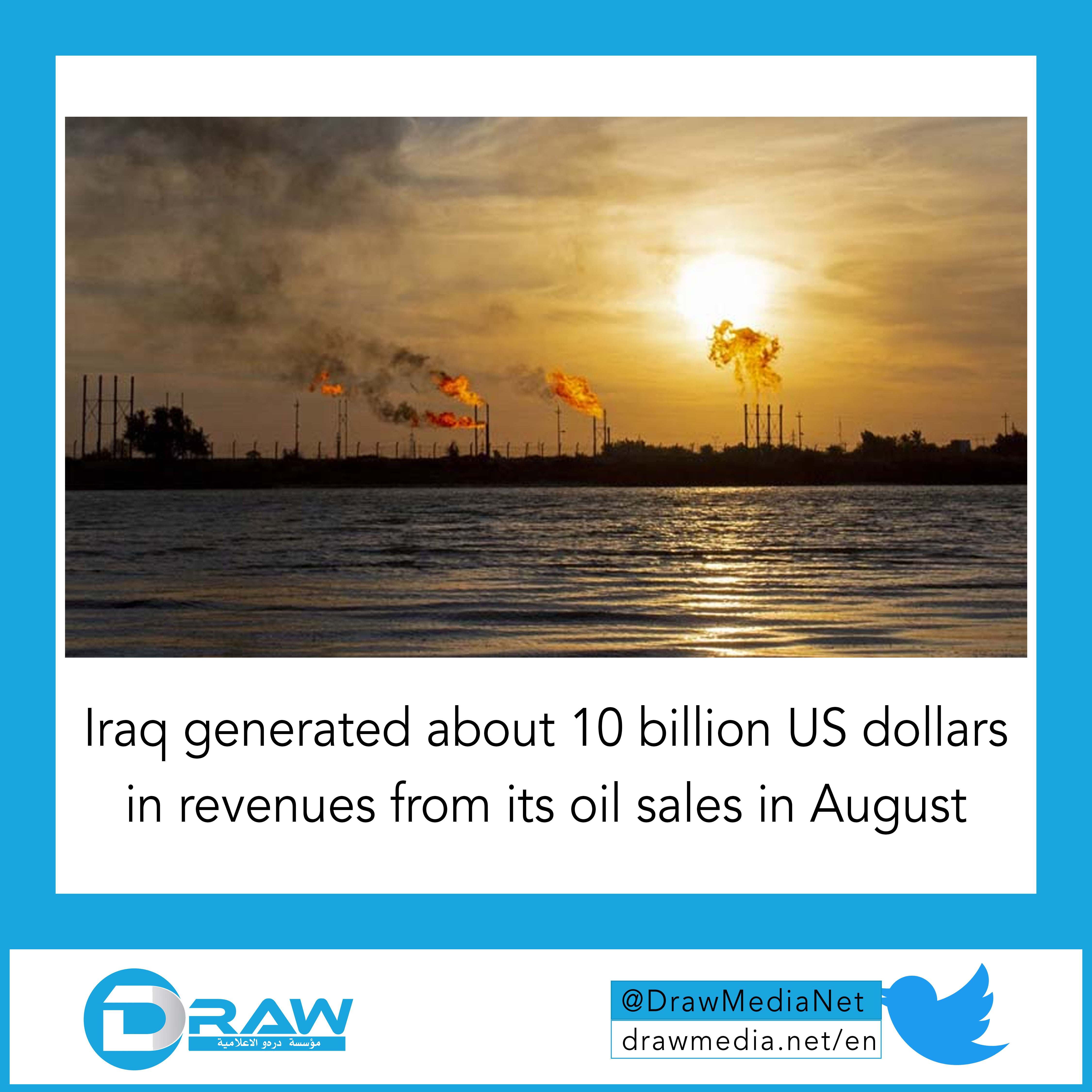 Iraq generated about 10 billion US dollars in revenues from its oil sales in August