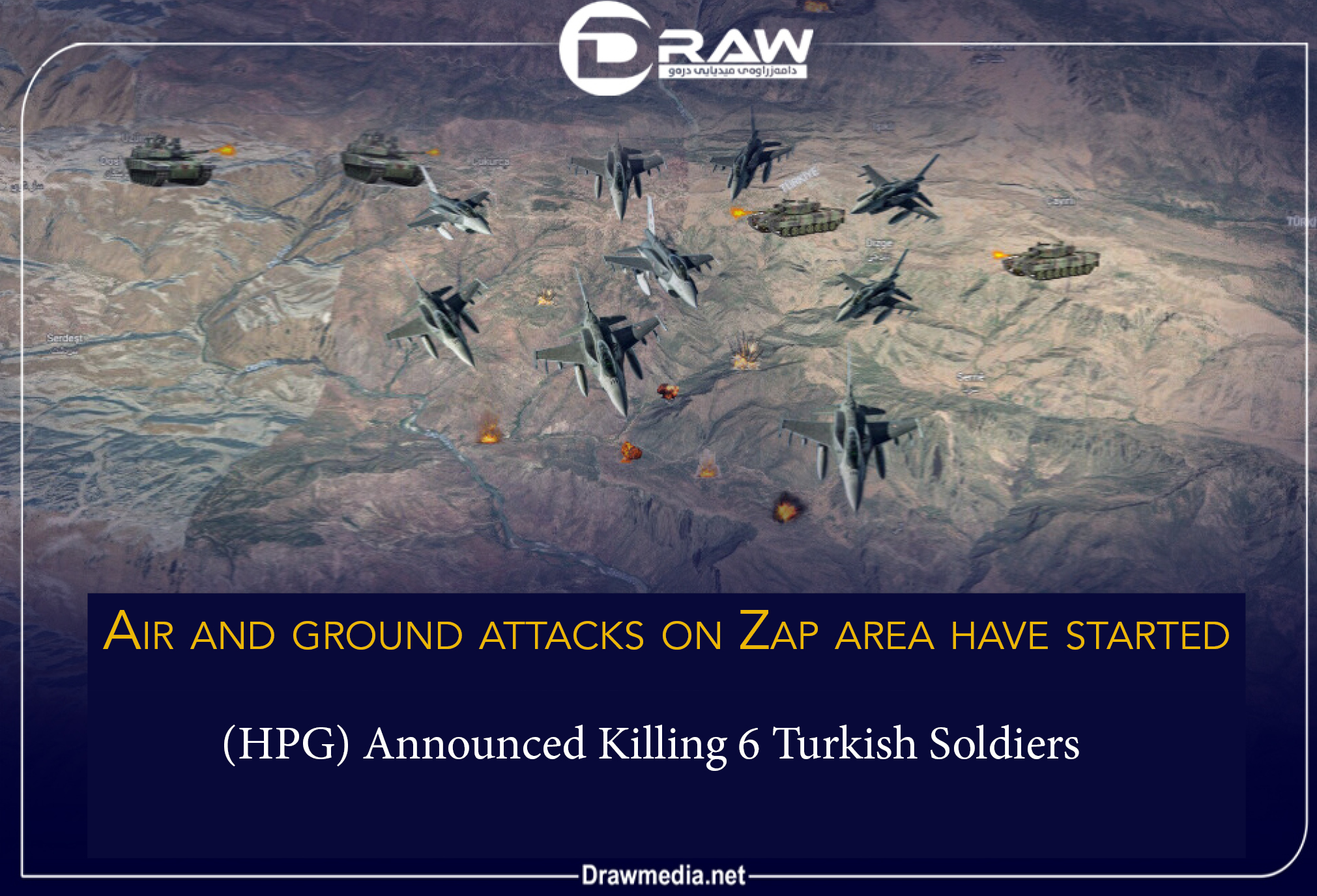  Air and Ground Attacks on Zap Area Have Started