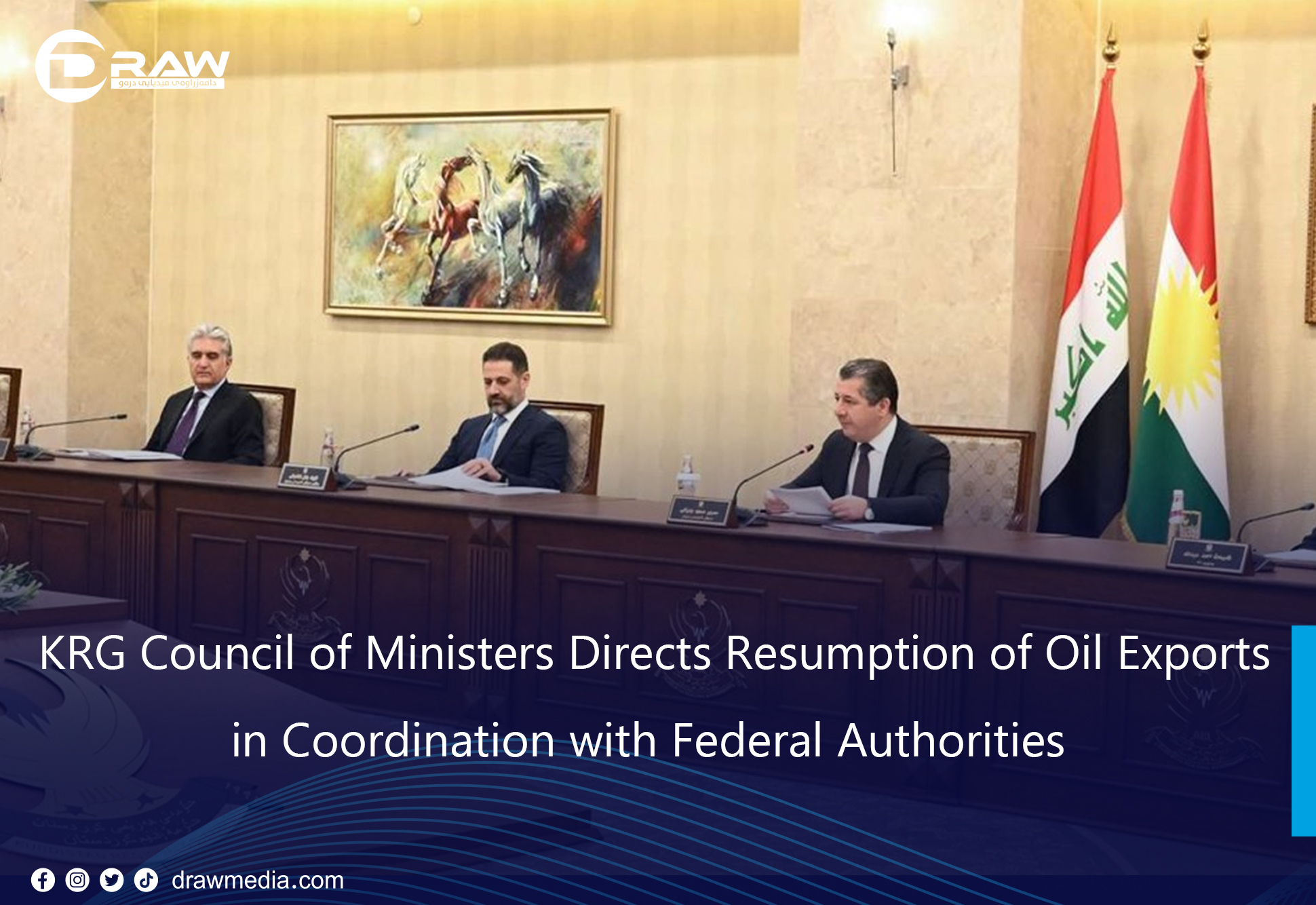 KRG Council of Ministers Directs Resumption of Oil Exports in Coordination with Federal Authorities