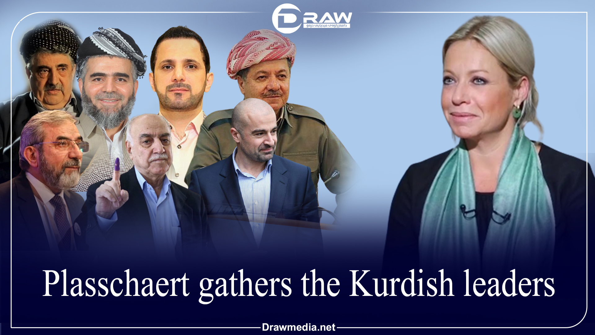 Plasschaert gathers the Kurdish leaders 
