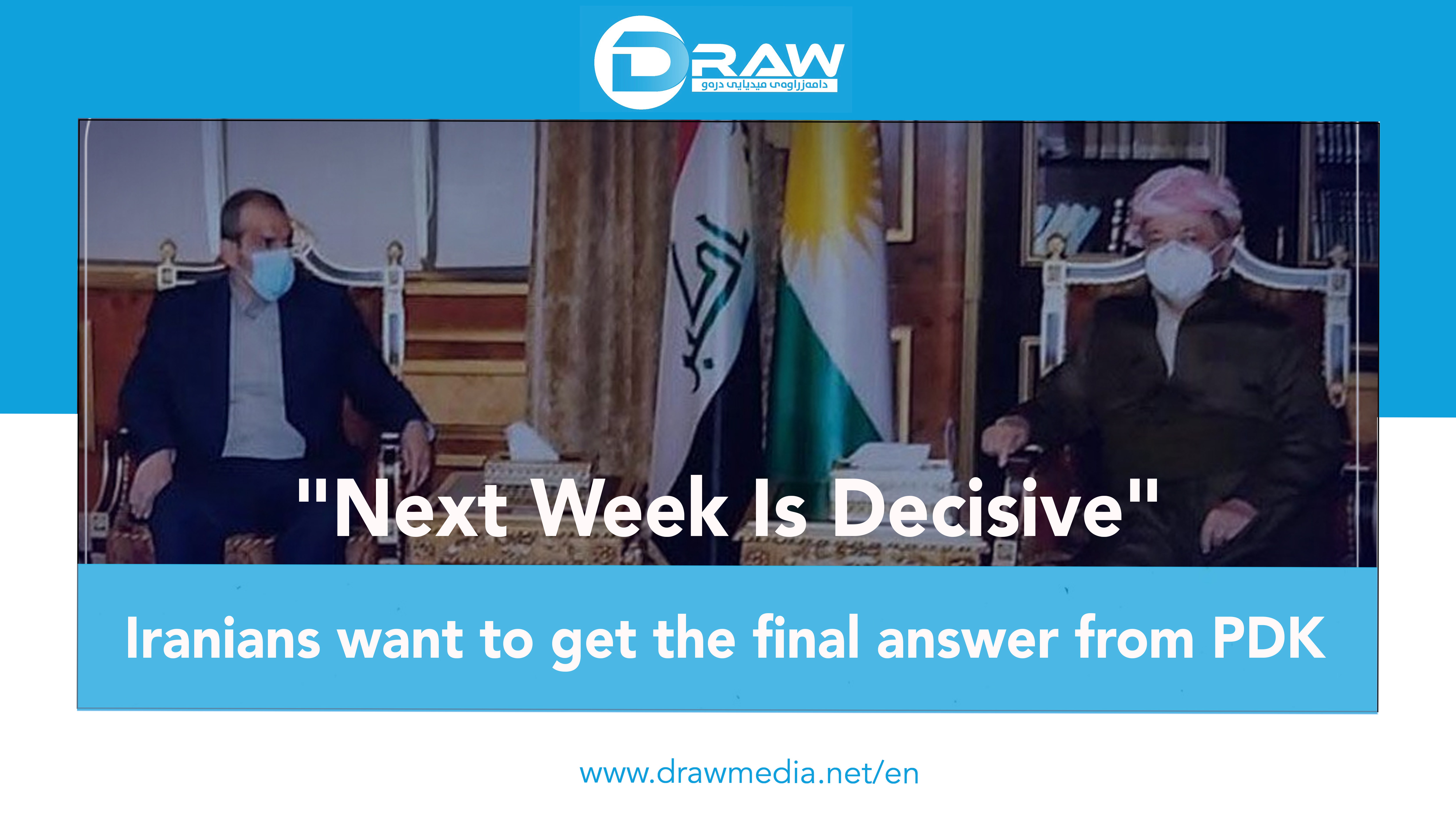 Iranians want to get the final answer from PDK