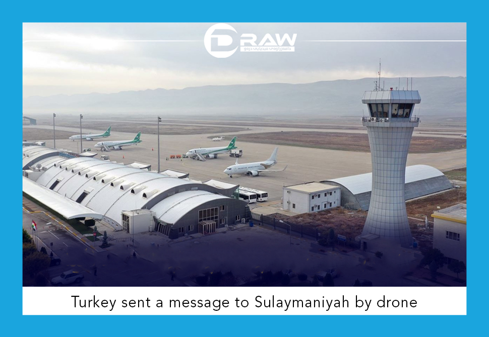 Turkey sent a message to Sulaymaniyah by drone
