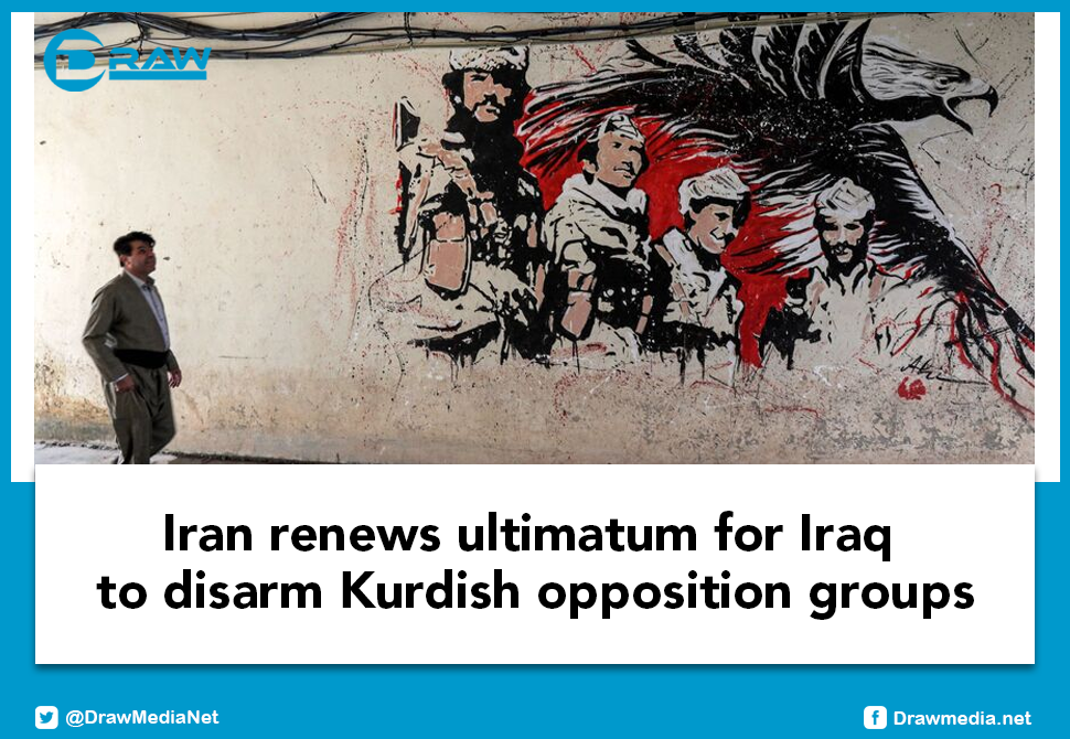 Iran renews ultimatum for Iraq to disarm Kurdish opposition groups