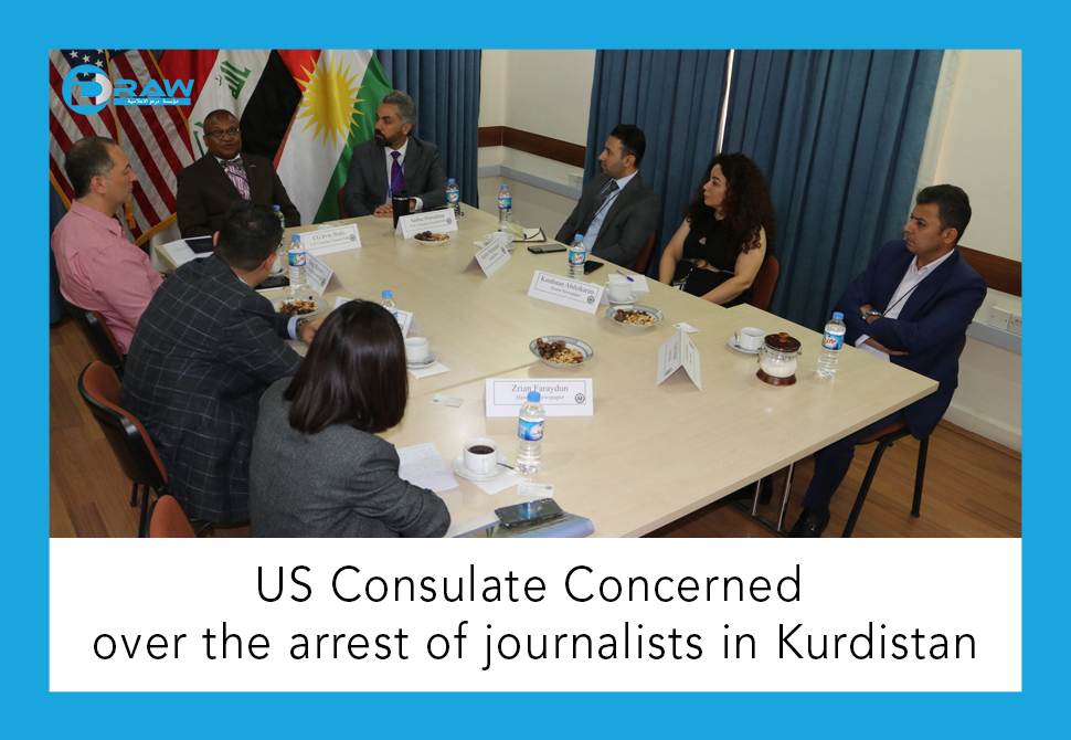 US Consulate Concerned over the arrest of journalists in Kurdistan