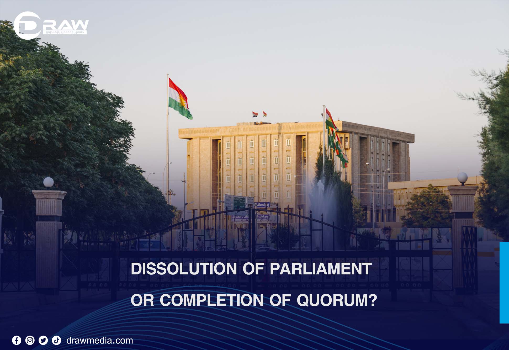 Dissolution of Parliament or Completion of Quorum?