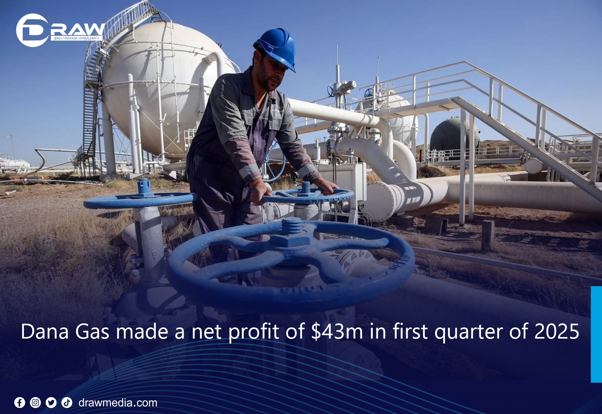 Dana Gas made a net profit of $43m in first quarter of 2025