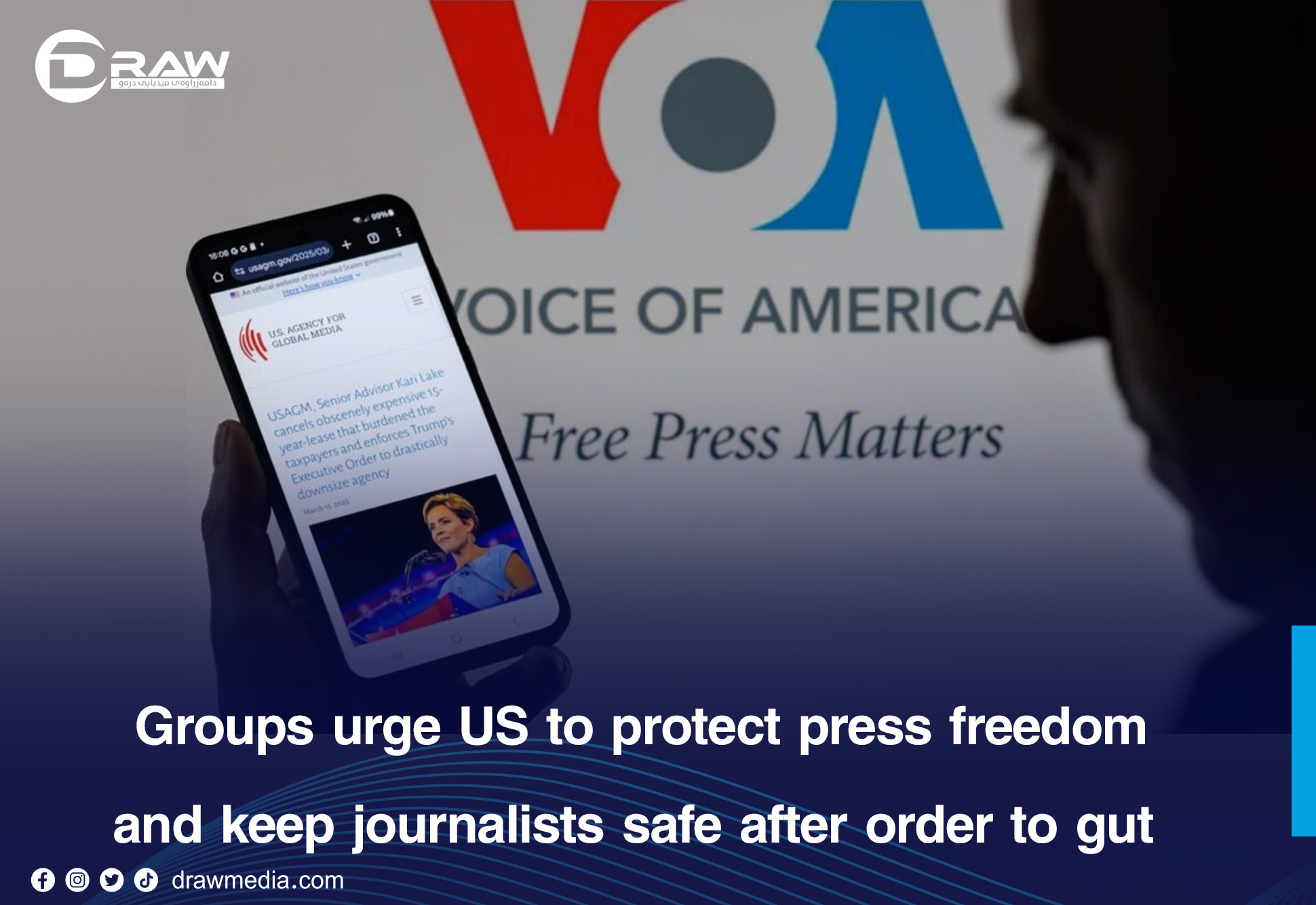 Groups urge US to protect press freedom and keep journalists safe after order to gut