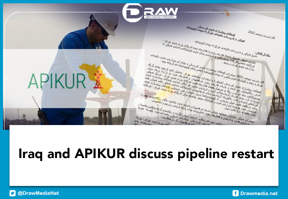 Iraq and APIKUR discuss pipeline restart