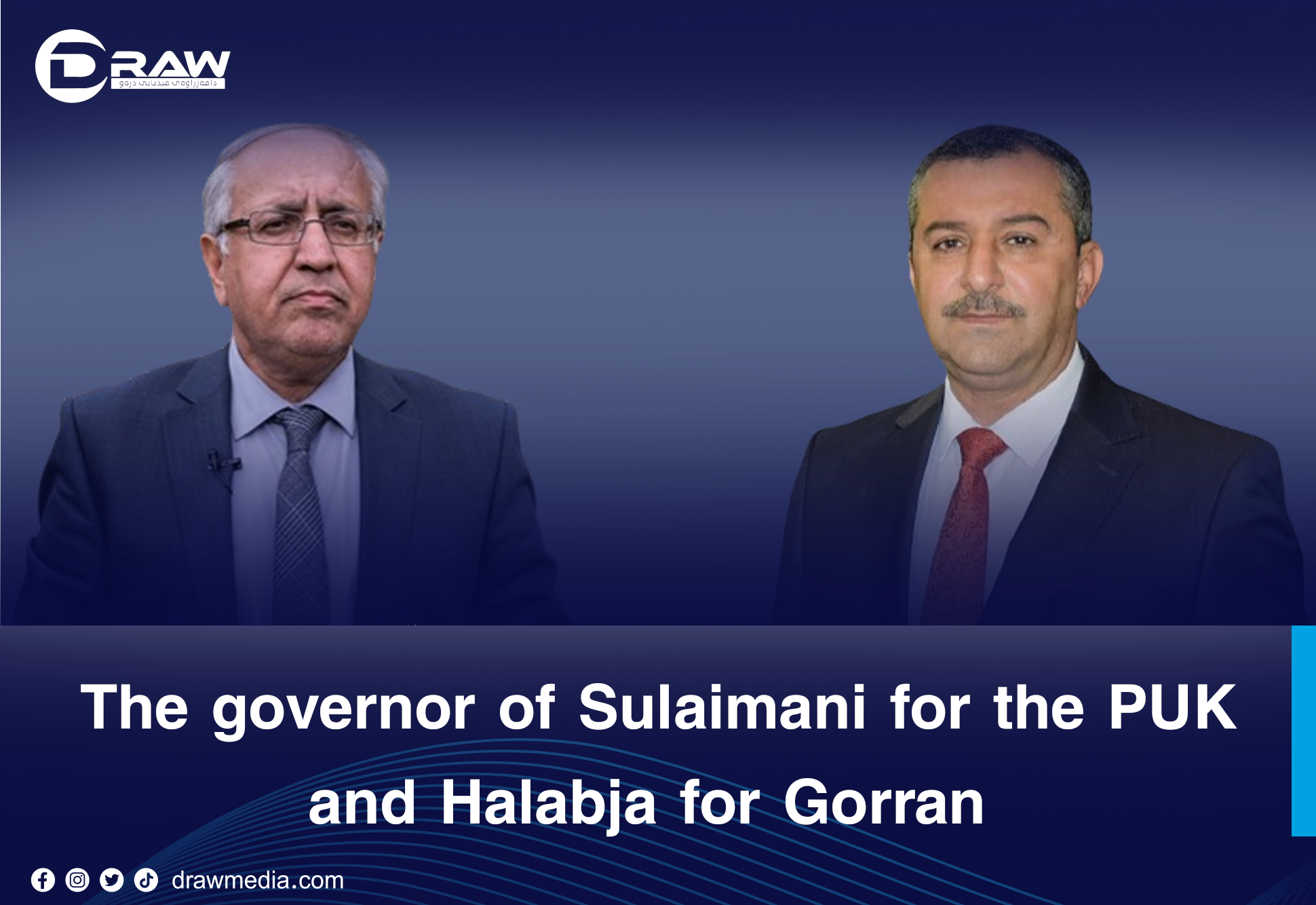 The governor of Sulaimani for the PUK and Halabja for Gorran