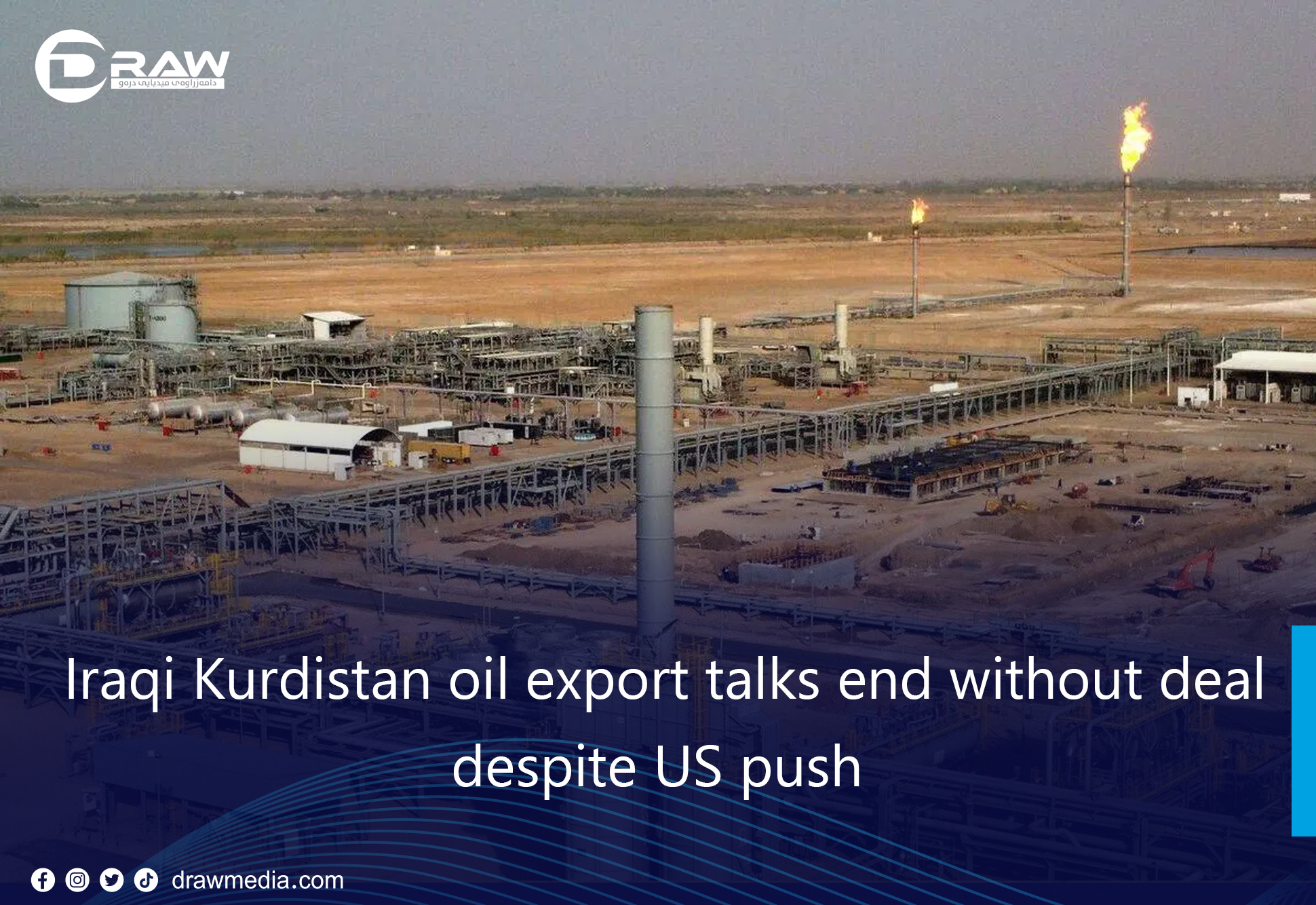 Iraqi Kurdistan oil export talks end without deal despite US push