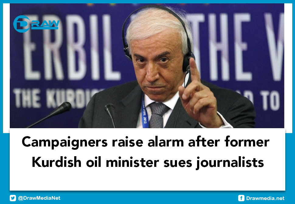 Campaigners raise alarm after former Kurdish oil minister sues journalists