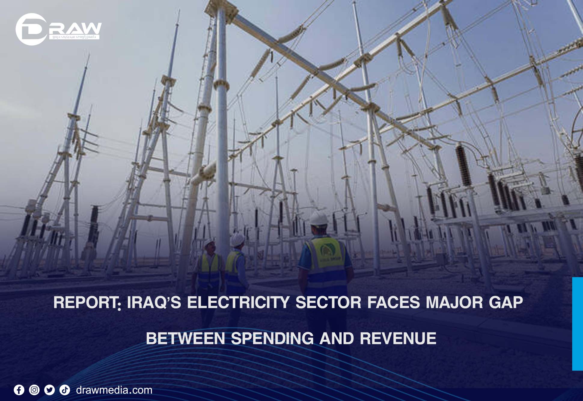 Report: Iraq’s Electricity Sector Faces Major Gap Between Spending and Revenue
