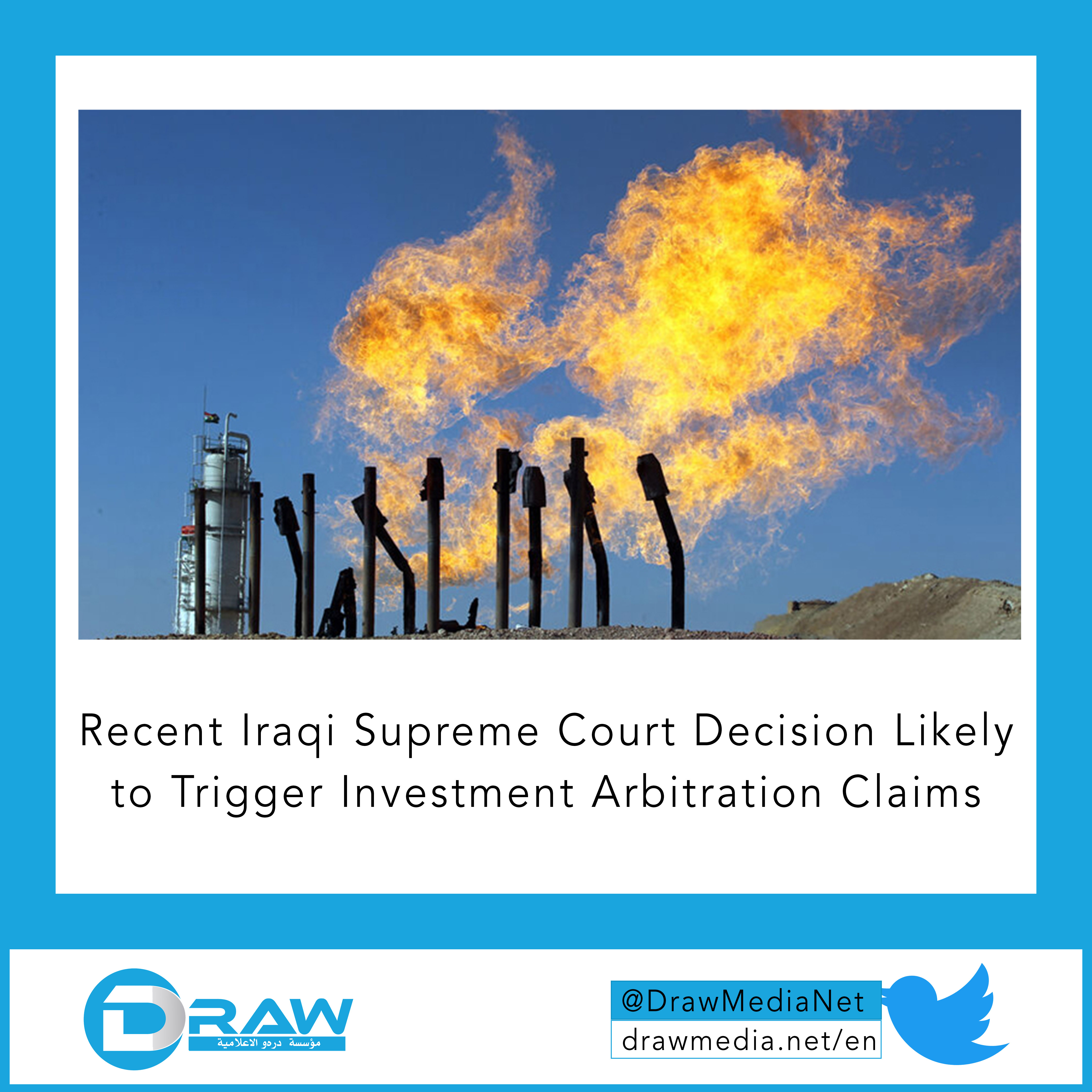 Recent Iraqi Supreme Court Decision Likely to Trigger Investment Arbitration Claims