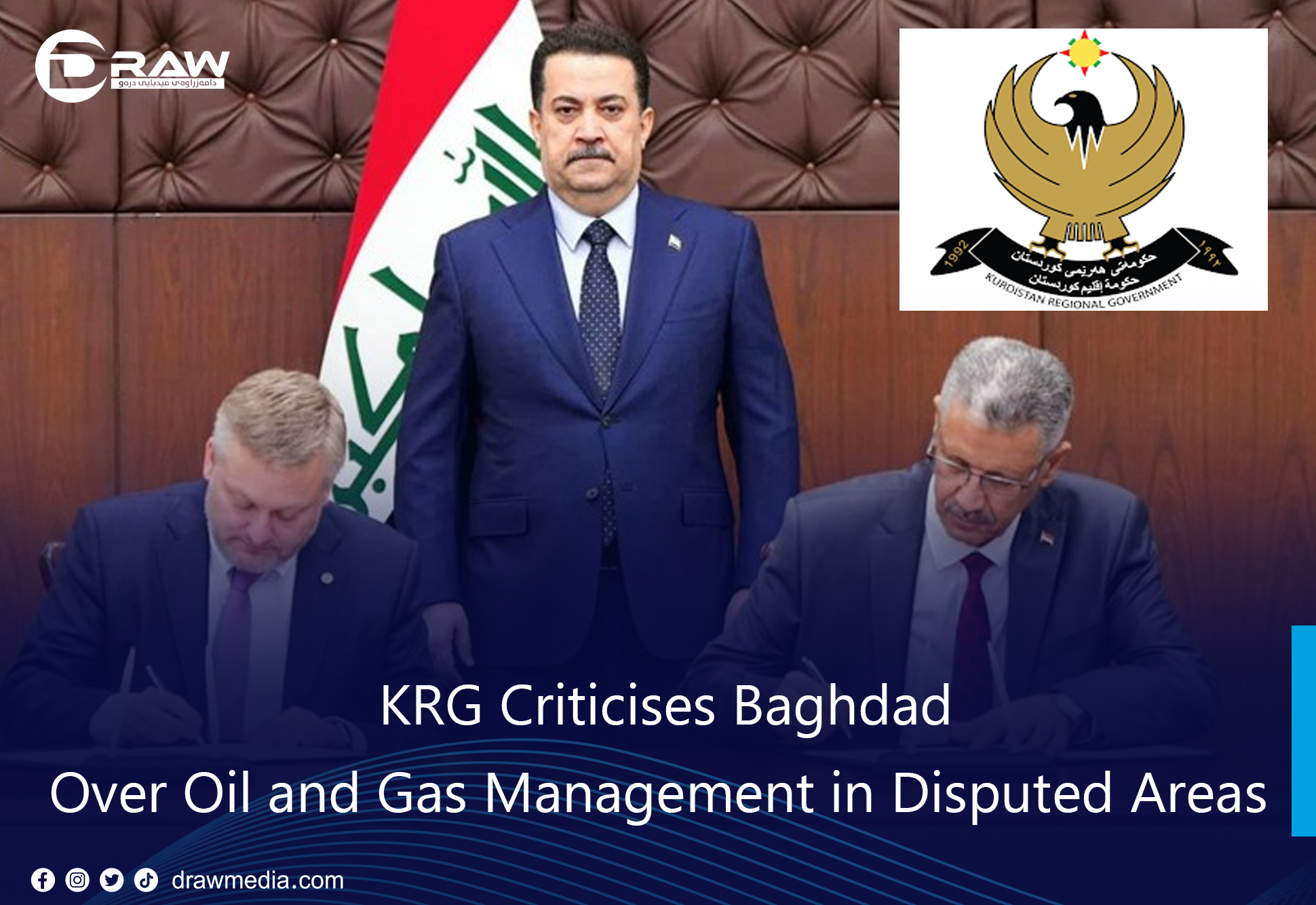 KRG Criticizes Baghdad Over Oil and Gas Management in Disputed Areas