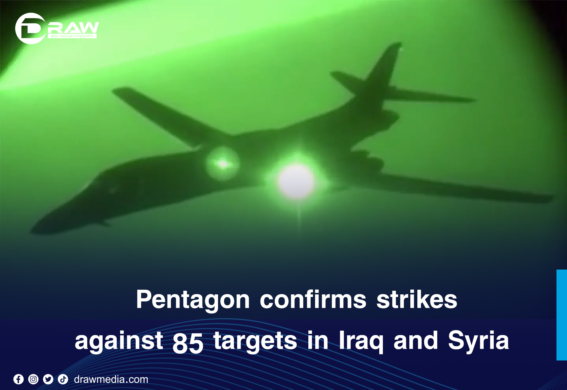 Pentagon confirms strikes against 85 targets in Iraq and Syria