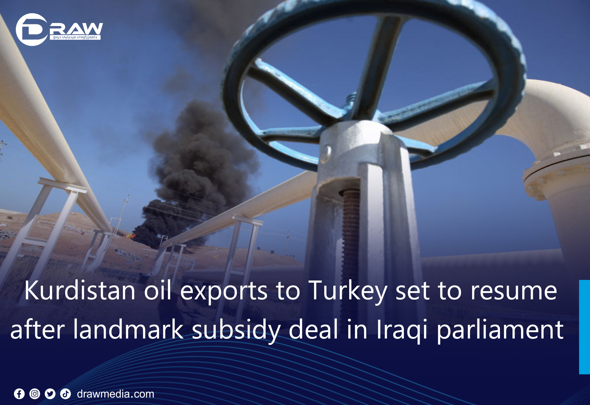 Kurdistan oil exports to Turkey set to resume after landmark subsidy deal in Iraqi parliament