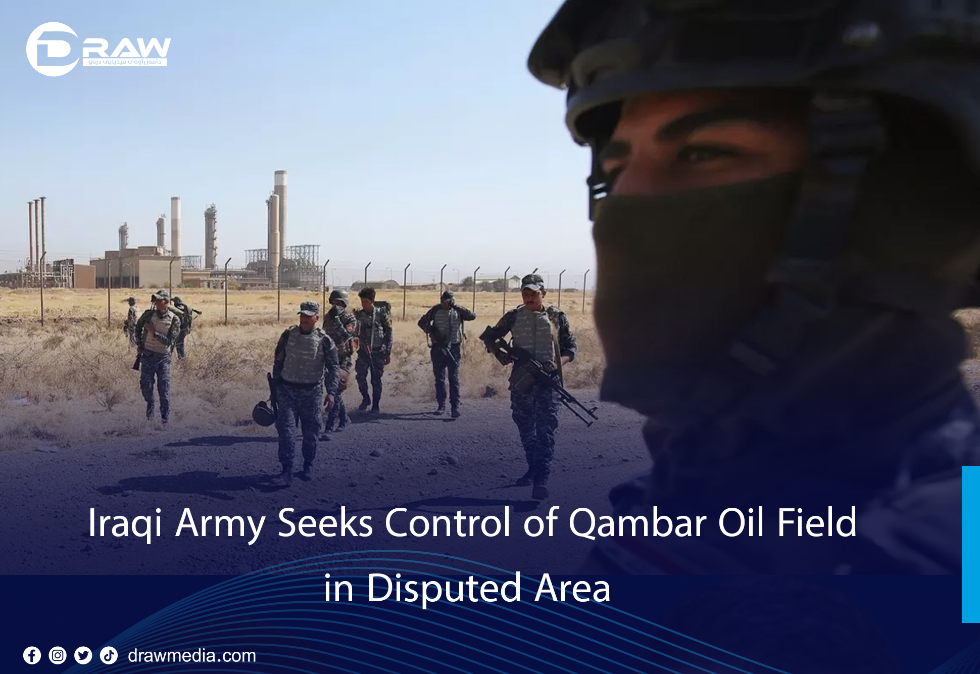 Iraqi Army Seeks Control of Qambar Oil Field in Disputed Area