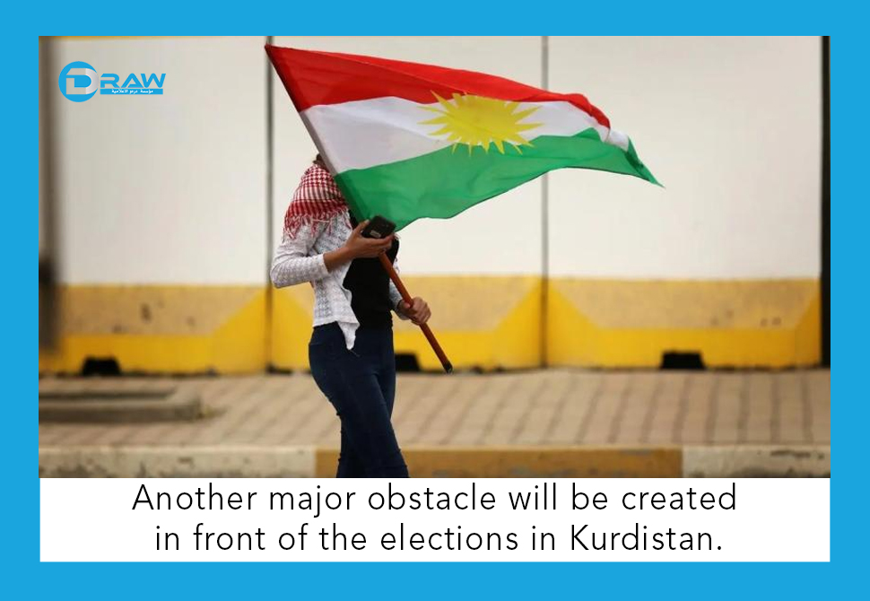 Another major obstacle will be created  in front of the elections in Kurdistan.