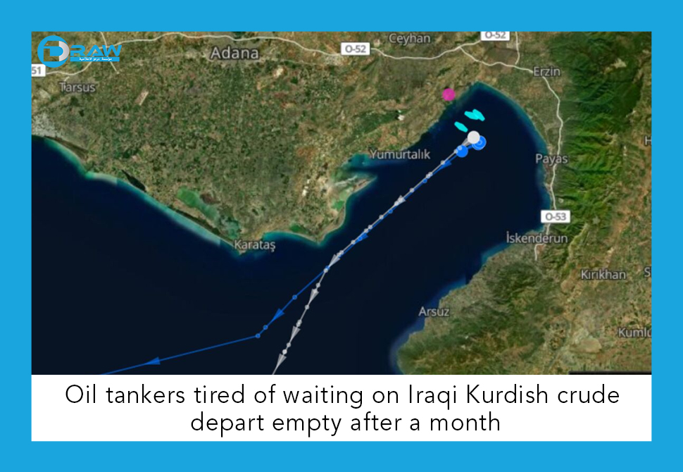 Oil tankers tired of waiting on Iraqi Kurdish crude depart empty after a month