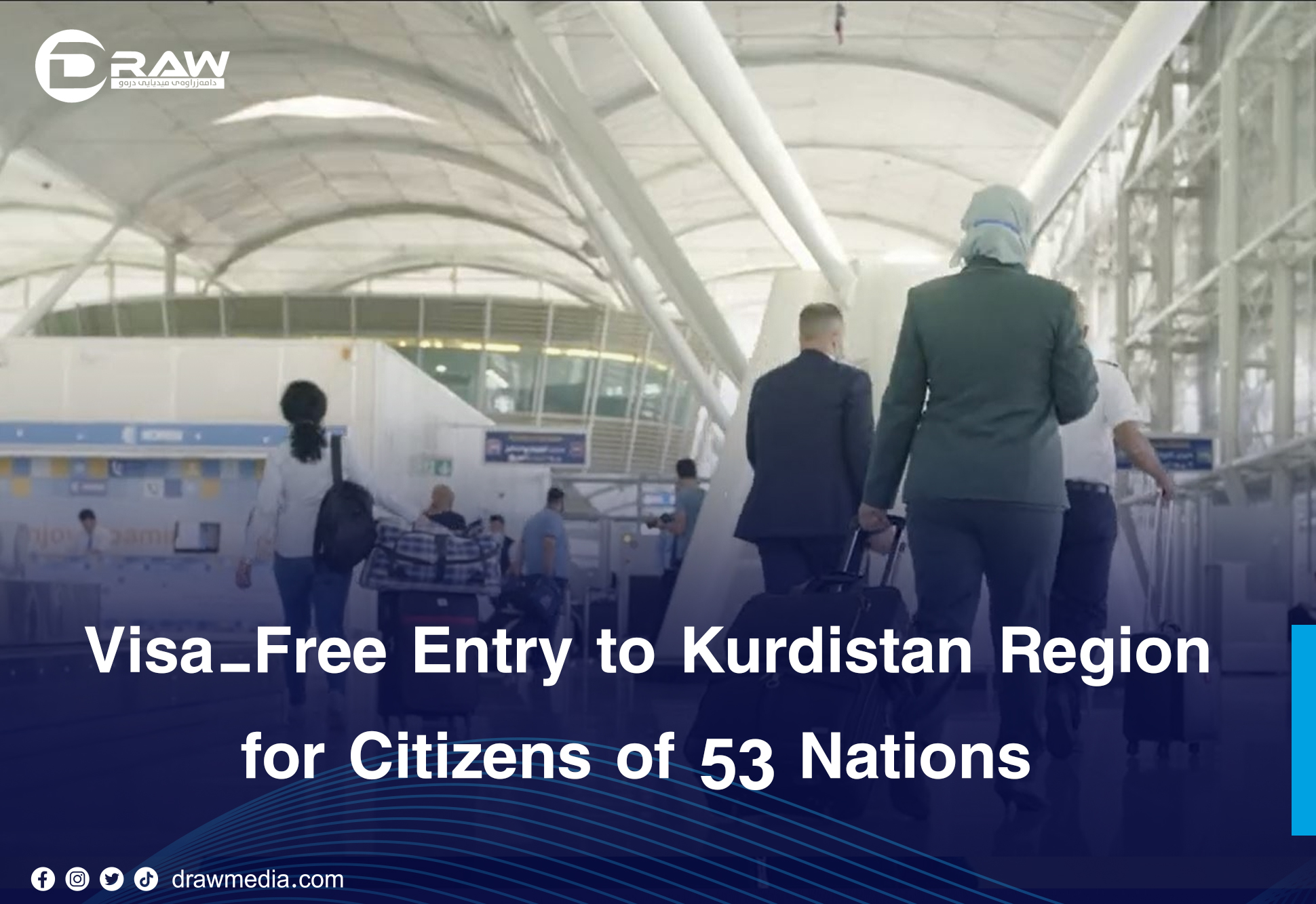 Visa-Free Entry to Kurdistan Region for Citizens of 53 Nations