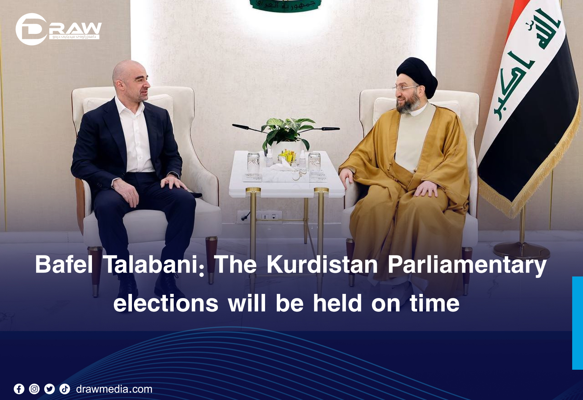 Bafel Talabani: The Kurdistan Parliamentary elections will be held on time